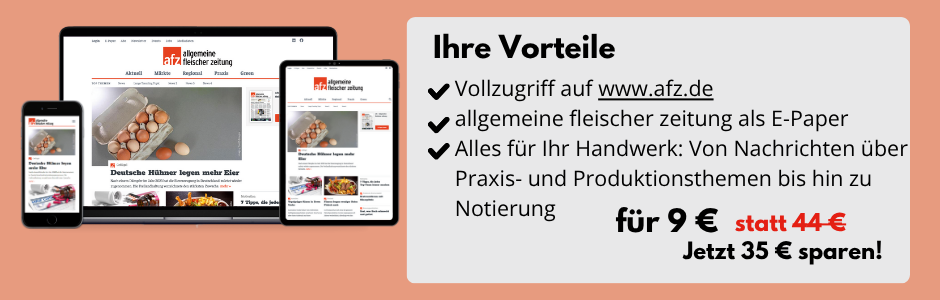 Ihre Vorteile: Vollzugriff auf www.afz.de, allgemeine fleischer zeitung als E-Paper und Alles für Ihr Handwerk: Von Nachrichten über Praxis- und Produktionsthemen bis hin zu Notierung. Für 9 Euro statt 44 Euro Jetzt 35 Euro sparen1