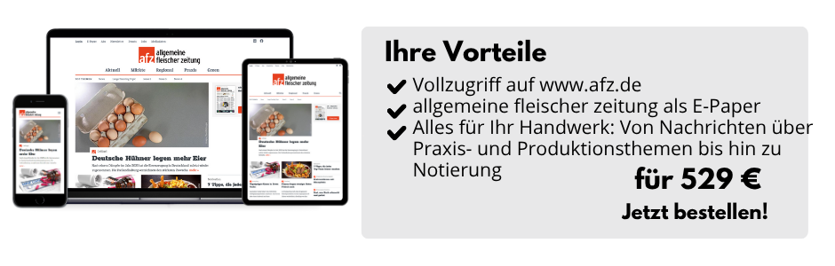 Ihre Vorteile: Vollzugriff auf www.afz.de, allgemeine fleischer zeitung als E-Paper und Alles für Ihr Handwerk: Von Nachrichten über Praxis- und Produktionsthemen bis hin zu Notierung. Für 529 Euro. Jetzt bestellen!